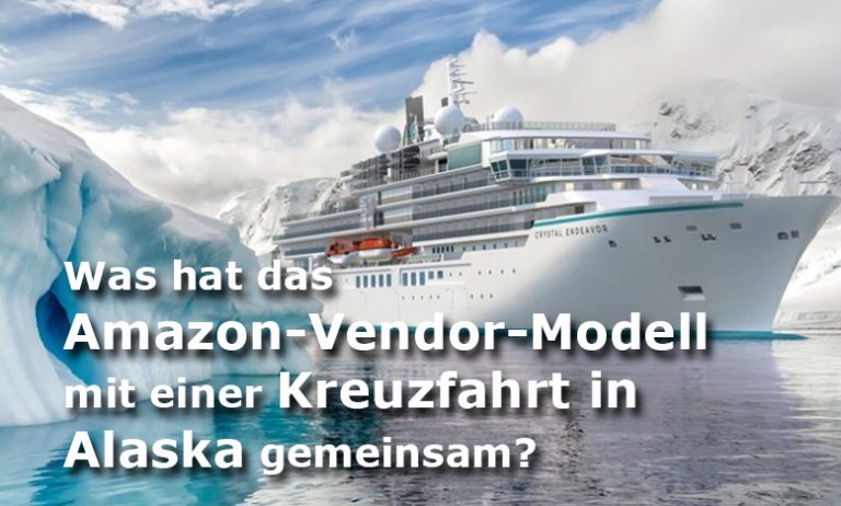 Was hat das Amzon-Vendor-Modell mit einer Kreuzfahrt in Alaska gemeinsam?